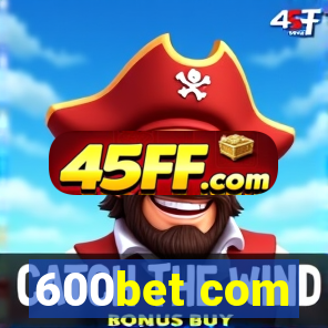 600bet com